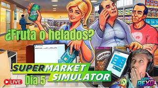 Día 5: ¿Frutería, heladería… o bancarrota? - Supermarket simulator - Soy Rexo