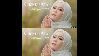 Selfi Yamma - Ku Rindu Ayah
