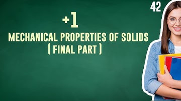 HSA Physical science //module1//+1//mechanical properties of solid(final part )