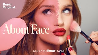 About Face | Official Trailer | The Roku Channel