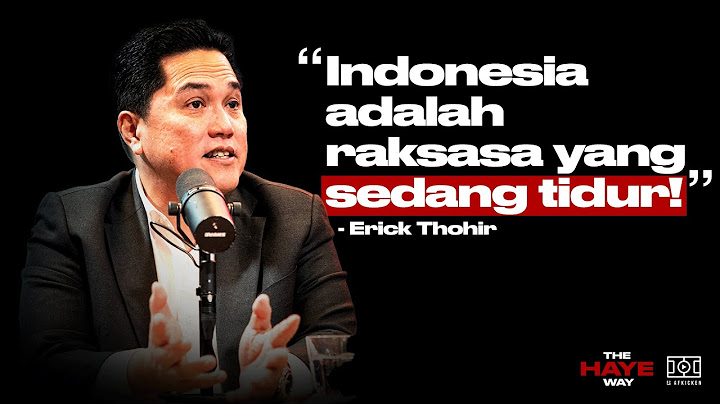 Erick Thohir tentang Kerja Sama dengan Belanda, Kluivert, dan Mimpi | The Haye Way | S01S12
