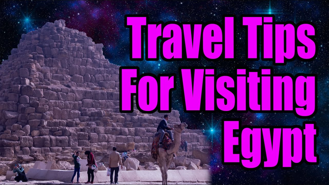 Travel Tips For Visiting Egypt