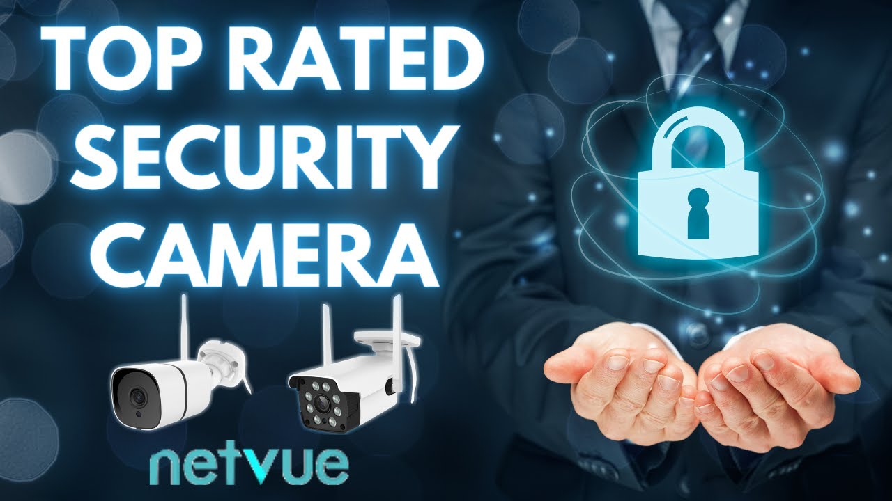 TOP RATED SECURITY CAMERA UNDER 100 NETVUE PRO YouTube
