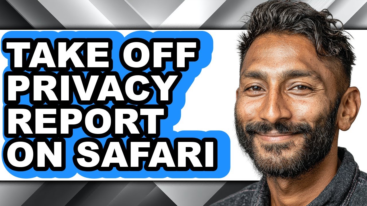 How to Take Off Privacy Report on Safari - Step by Step