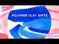 DIY Polymer Clay Gifts