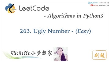 LeetCode in Python 263. Ugly Number - Michelle小梦想家