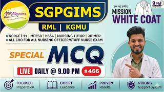 SGPGIMS | RML | KGMU | NORCET 11 | ALL NURSING OFFICER EXAM | NURSING MCQ Class #Ravi Sir #467
