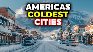 Top 10 COLDEST City To Live in America in 2025