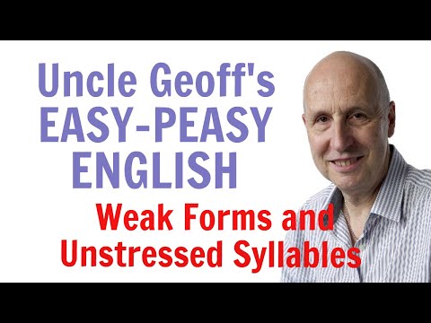 Practicing Weak Forms and Unstressed Syllables - English Pronunciation