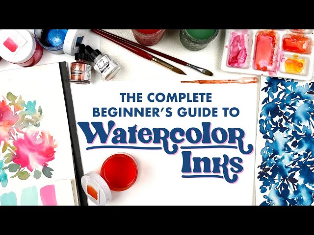 The Complete Beginner's Guide to Watercolor Inks 