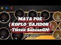 MATA POE ( TEMBANG SUNDA ) KOPLO_BAJIDOR •SansanGN•
