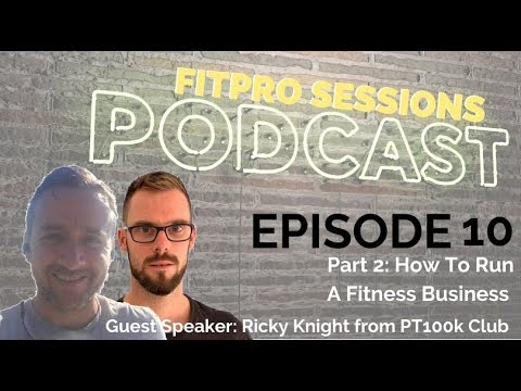 How To Run a Fitness Business With Ricky Knight from PT100K Club: Episode 10.2