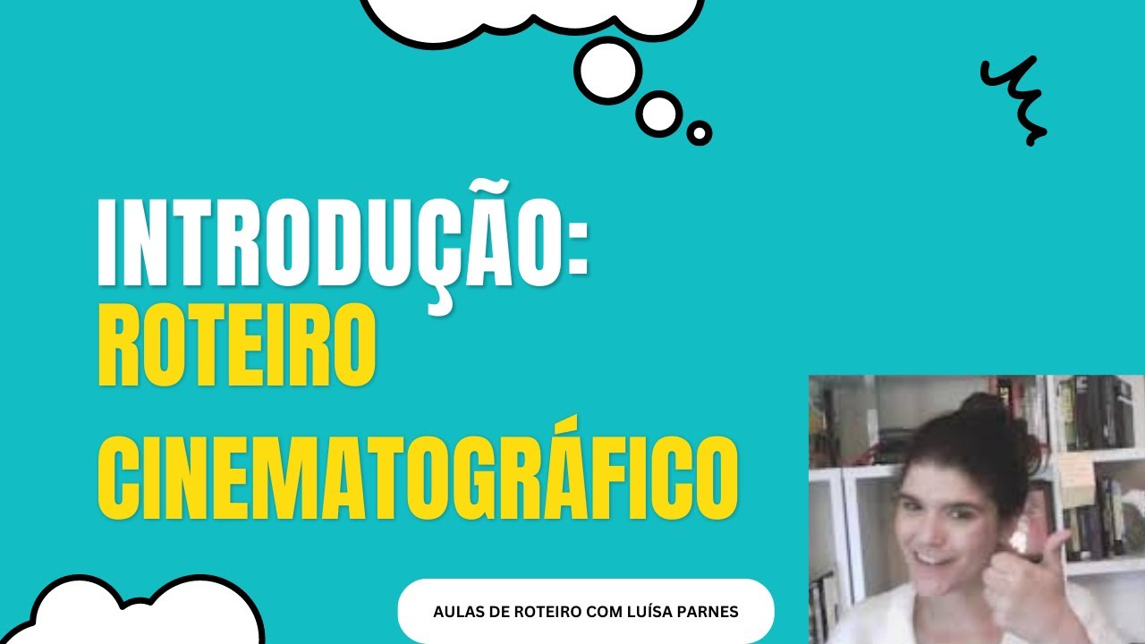 Aula 1: Introdução ao Roteiro