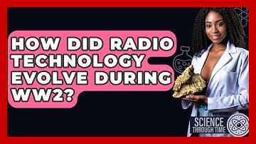 How Did Radio Technology Evolve During WW2? - Science Through Time