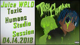Juice WRLD Recording "Toxic Humans / Listen To This If Your Lost" - Full Studio Session - 04.14.2018