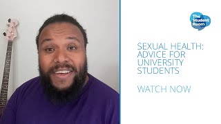 Sexual health: advice for university students  |  The Student Room