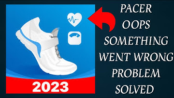 How To Solve Pacer App "Oops Something Went Wrong Please Try Again Later" Problem|| Rsha26 Solutions