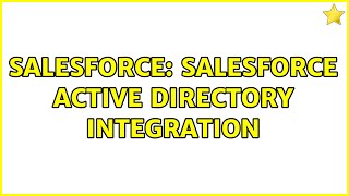 Salesforce: Salesforce Active Directory Integration