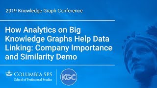 How Analytics on Big Knowledge Graphs Help Data Linking: Company Importance and Similarity Demo