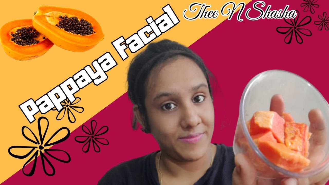 How to do Papaya facial for clear skin 5step complete Facial YouTube