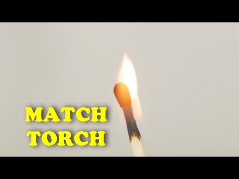 How to make Match Torch  Burn more 5 minute