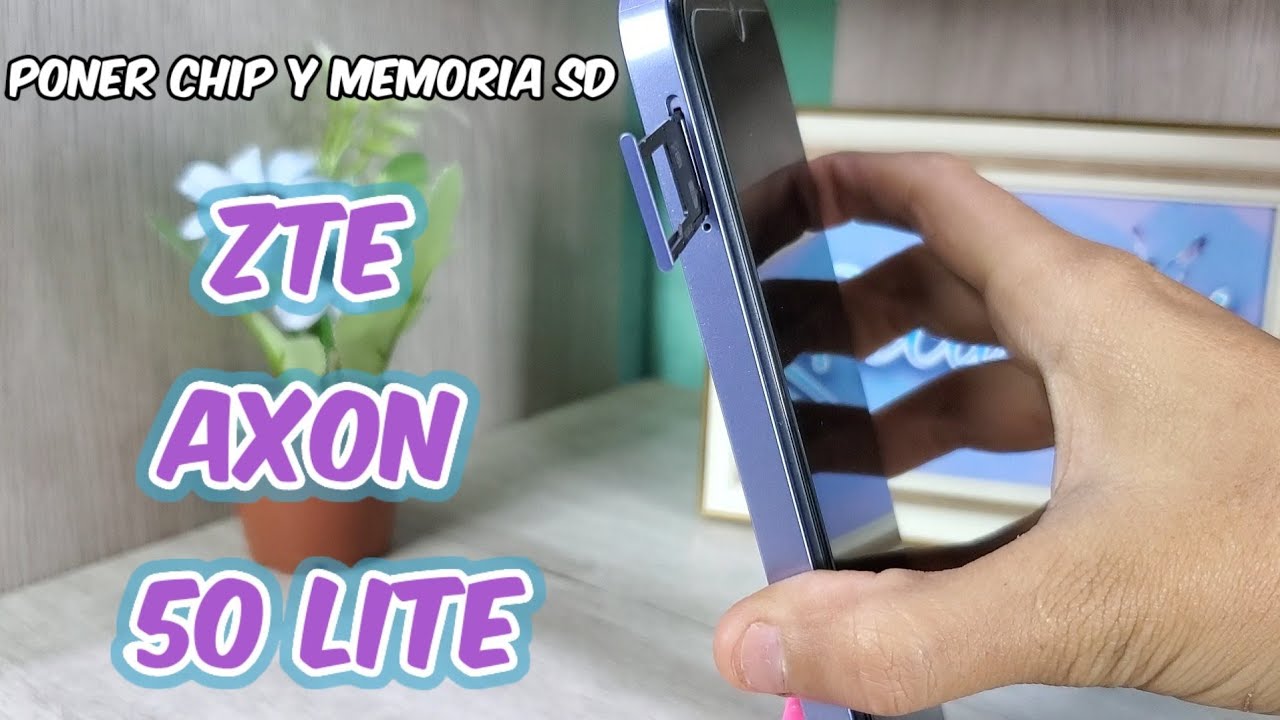 Cómo insertar tarjeta Sim y memoria SD Zte Axon 50 Lite - YouTube
