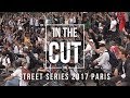 IN THE CUT - The Street Series 2017 - Paris