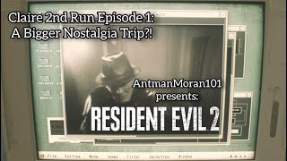 Resident Evil 2 Remake - Claire 2nd Run Episode 1: A Bigger Nostalgia Trip?