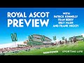 ROYAL ASCOT PREVIEW - Royal Ascot tips from Fran Berry, Frank Hickey and Billy Nash!