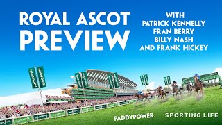ROYAL ASCOT PREVIEW - Royal Ascot tips from Fran Berry, Frank Hickey and Billy Nash!