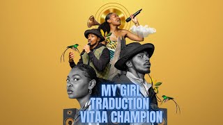 My Girl - Traduction en français - Vita champion & Ray BLK