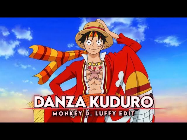 Danza Kuduro - Monkey D. Luffy Edit class=