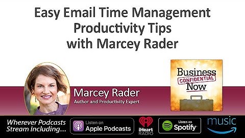 Easy Email Time Management Productivity Tips with Marcey Rader