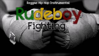 Rudeboy Fighting - Reggae Hip Hop Instrumental - 2016