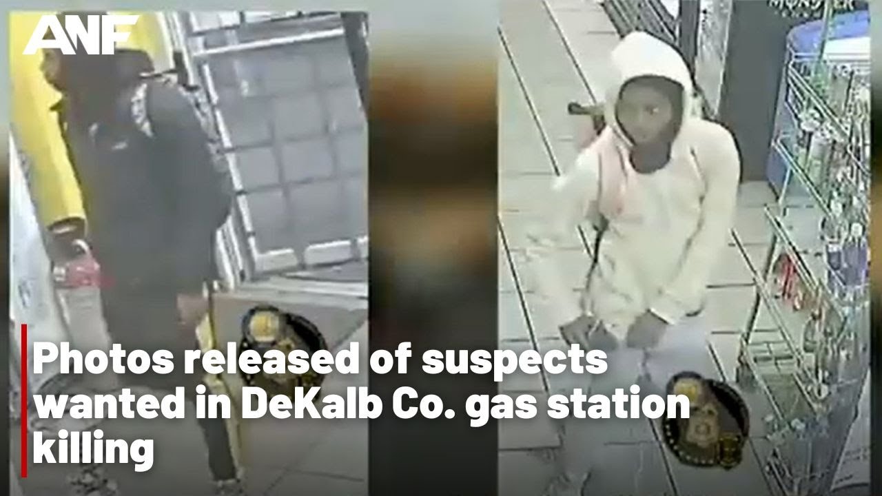 Photos released of suspects wanted in DeKalb Co. gas station killing ...