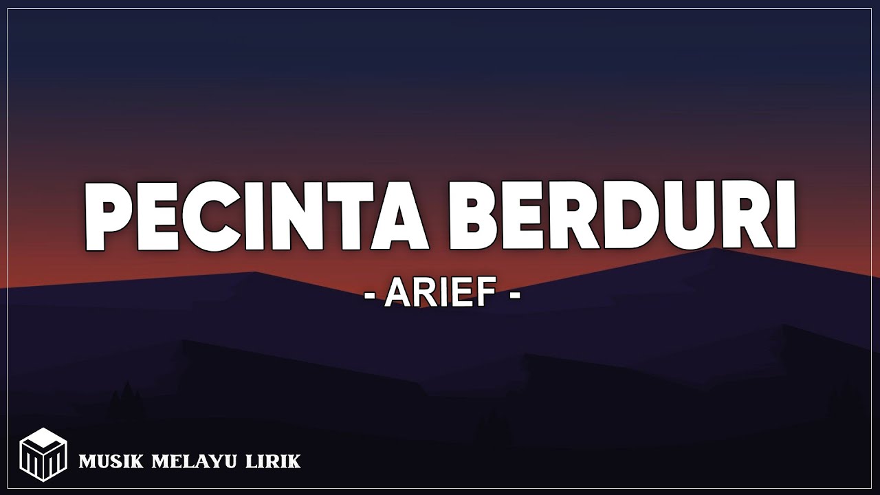 Arief Pecinta Berduri (Lirik Lagu) YouTube