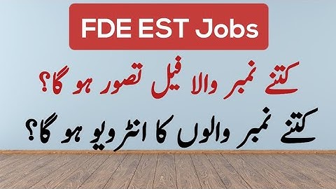 Passing Marks and Merit for FDE EST Jobs | How Many Candidates Per Seat for Interview