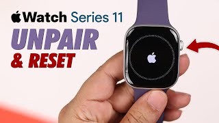 Apple Watch 11: How to Unpair and Reset! [Selling | Giving away]