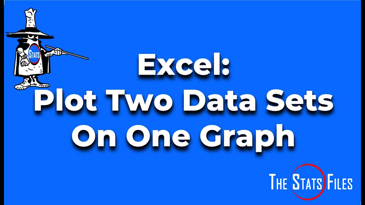 Plot Two Data Sets on One Graph in Excel - YouTube