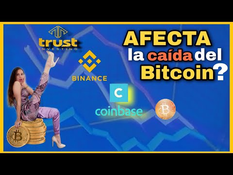AFECTA A Trust Investing La Caída De Precio Del Bitcoin Y A Inversores De Binance Coinbase Y Demás?