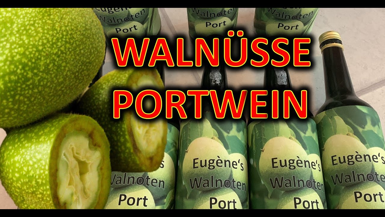 Walnüsse Portwein selber machen