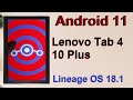 How to Update Android 11 in Lenovo Tab 4 10 Plus(Lineage OS 18.1) Custom Rom Install and Review