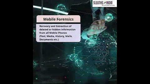 Digital Forensic Services - Contact Sleuths India for the Most Sophisticated and Modern Solutions!