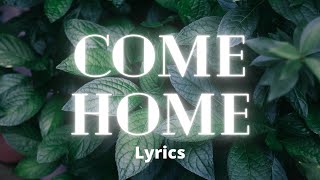 Come Home - Tauren Wells | Lyrics