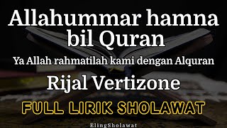 Allahummar hamna bil Quran Rijal Vertizone - Full Lirik Sholawat