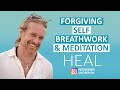 Forgiving Self Guided Breathwork &amp; Meditation (HEAL Instagram Live Replay)