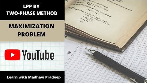 LPP by two phase method | Two phase method in OR | maximization problem by two phase method