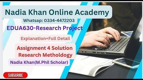 EDUA630 Assignment 4 Solution Fall 2022 By Nadia Khan Online Academy || EDUA630 Assignment4Fall2022