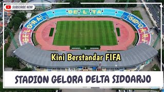 Stadion Gelora Delta Sidoarjo Kini Berstandar Fifa, Upgrade Apa Saja?