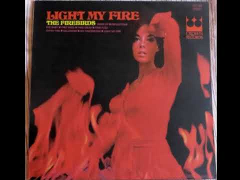 The Firebirds Light My Fire 1969 Youtube youtube
